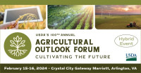 ATTEND THE UNITED STATES DEPARTMENT OF AGRICULTURE (USDA) AGRICULTURAL OUTLOOK FORUM ON FEBRUARY 15-16, 2024