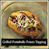 Grilled Portabello Potato Topping